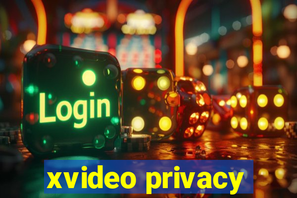 xvideo privacy